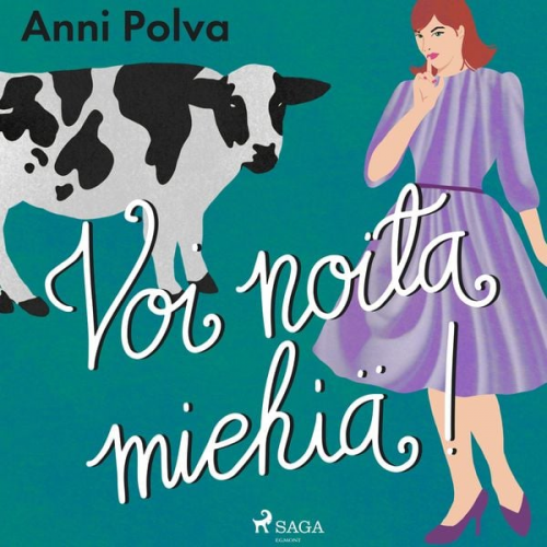 Anni Polva - Voi noita miehiä!