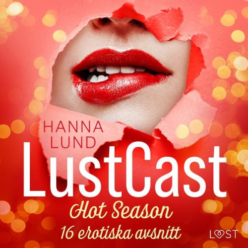 Hanna Lund - LustCast: Hot Season - 16 erotiska avsnitt