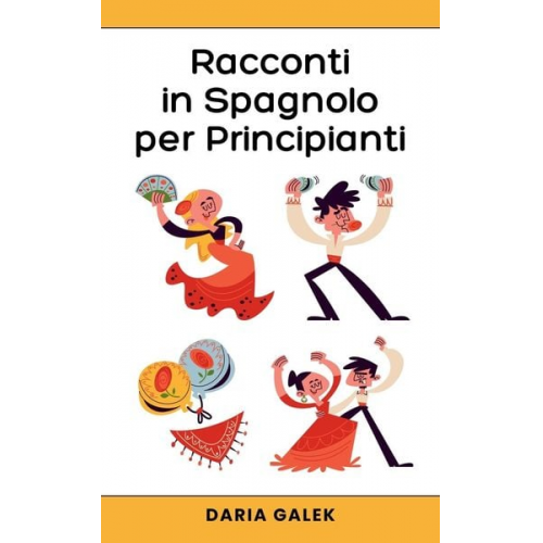 Daria Galek - Racconti in Spagnolo per Principianti