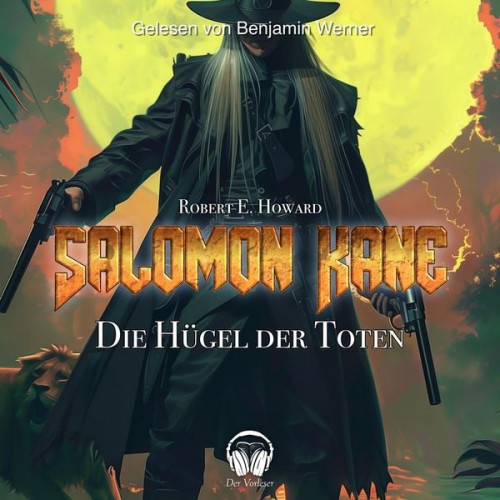 Robert E. Howard - Solomon Kane - Die Hügel der Toten