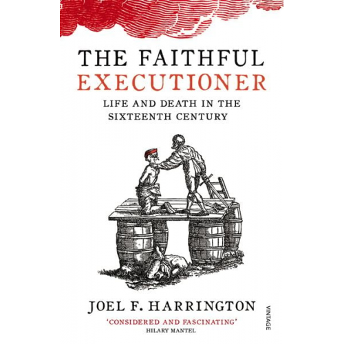 Joel F. Harrington - The Faithful Executioner