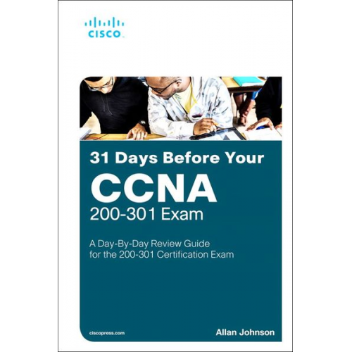 Allan Johnson - 31 Days Before your CCNA Exam: A Day-By-Day Review Guide for the CCNA 200-301 Certification Exam