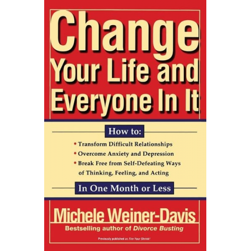 Michele Weiner-Davis - Change Your Life and Everyone in It