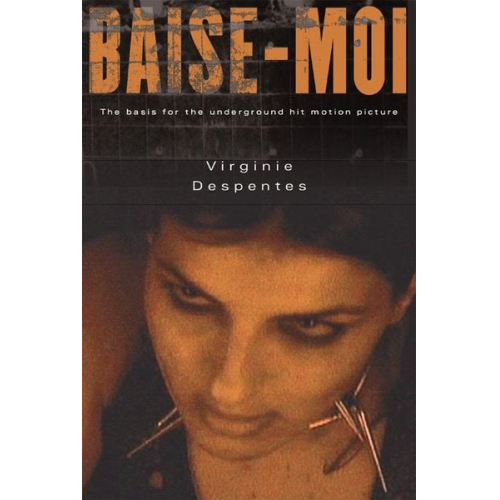 Virginie Despentes - Baise-Moi (Rape Me)