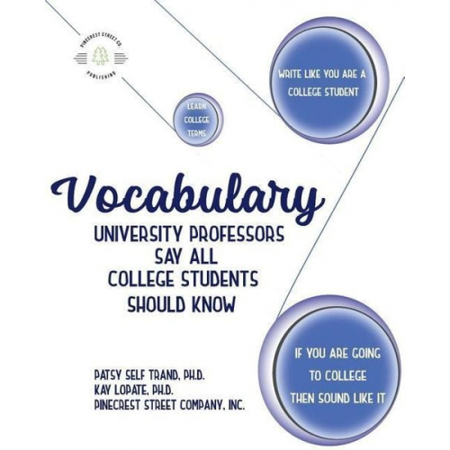 Kay Lopate Ph. D. Patsy Self Trand Ph. D. - Vocabulary University Professors Say All College Students Should Know