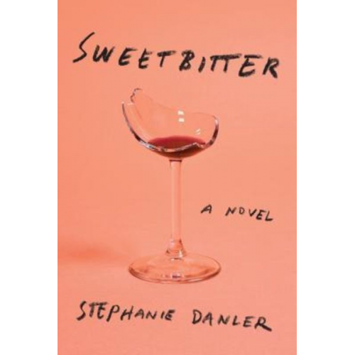 Stephanie Danler - Sweetbitter