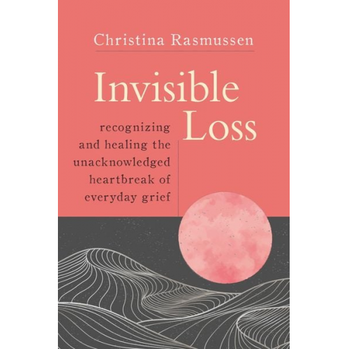 Christina Rasmussen - Invisible Loss