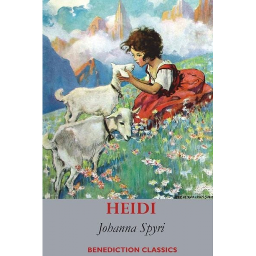 Johanna Spyri - Heidi (Fully illustrated in Colour)