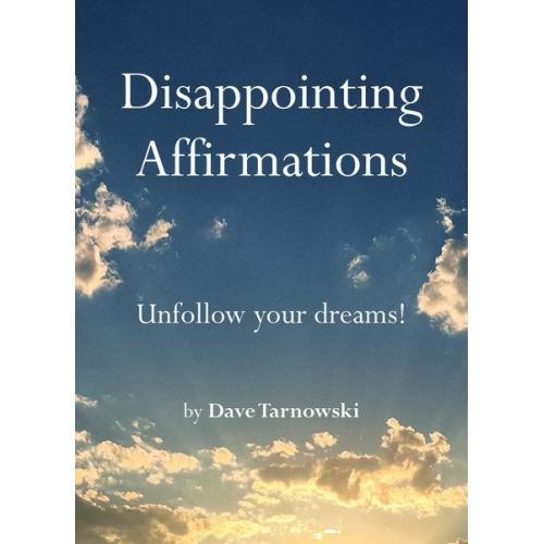 Dave Tarnowski - Disappointing Affirmations