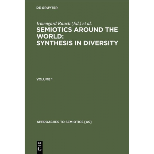 Irmengard Rauch Gerald F. Carr - Semiotics around the World: Synthesis in Diversity