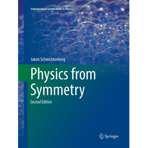 Jakob Schwichtenberg - Physics from Symmetry