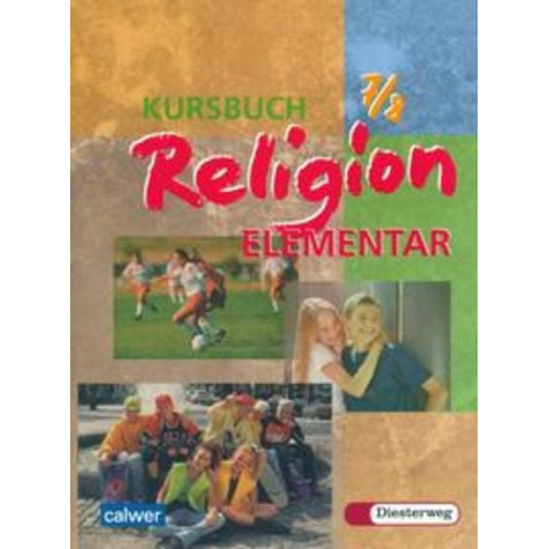 Kursbuch Religion Elementar 7/8. Schülerbuch. Für alle Länder außer Bayern und Saarland