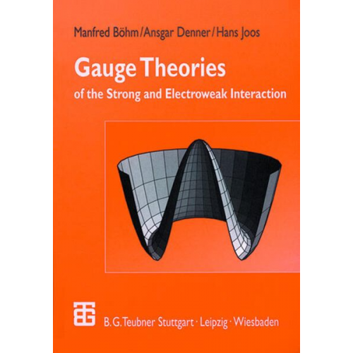 Manfred Böhm Ansgar Denner Hans Joos - Gauge Theories of the Strong and Electroweak Interaction