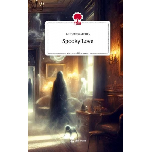 Katharina Strauss - Spooky Love. Life is a Story - story.one