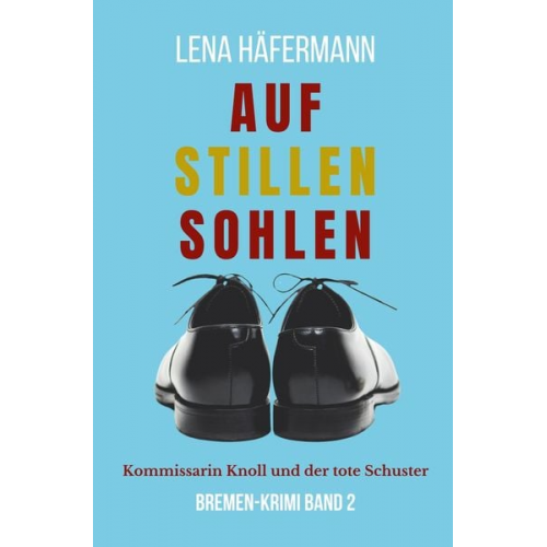 Lena Häfermann - Auf stillen Sohlen