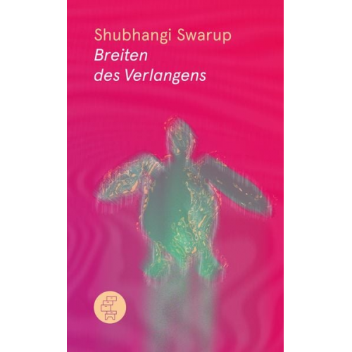 Shubhangi Swarup - Breiten des Verlangens