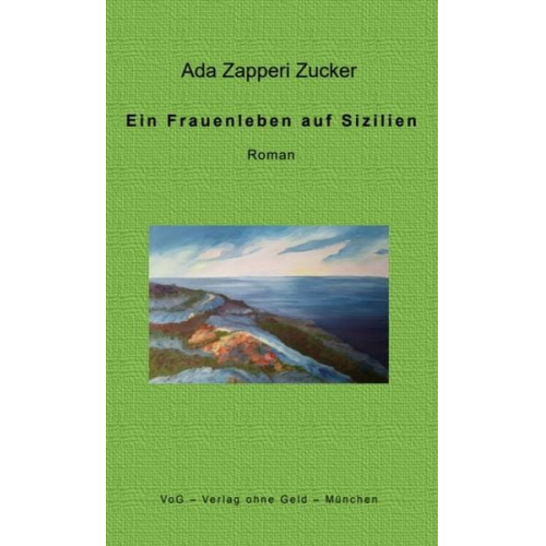 Ada Zapperi Zucker - Ein Frauenleben auf Sizilien