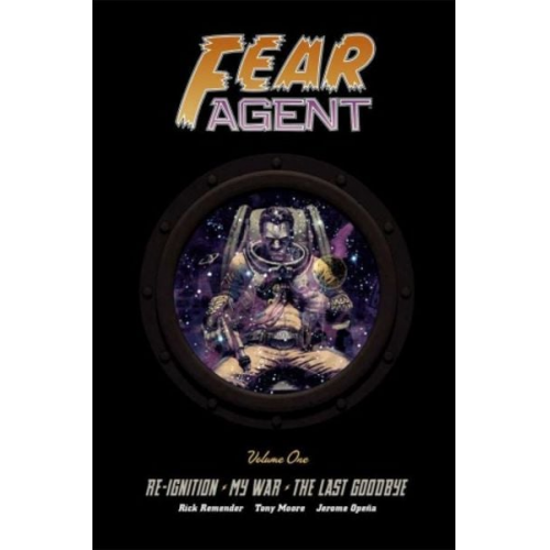 Rick Remender - Fear Agent Deluxe Volume 1