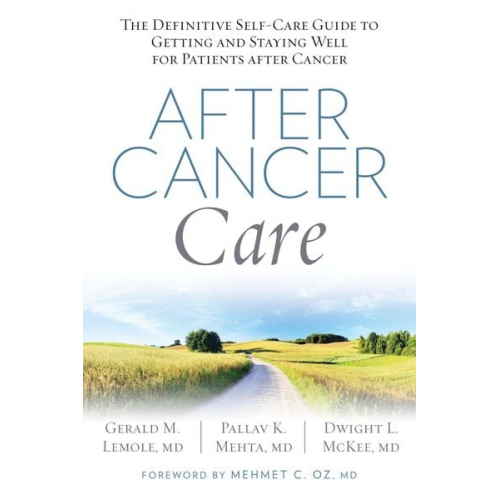 Gerald Lemole Pallav Mehta Dwight Mckee - After Cancer Care