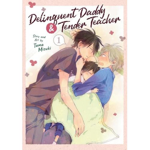 Tama Mizuki - Delinquent Daddy and Tender Teacher Vol. 1