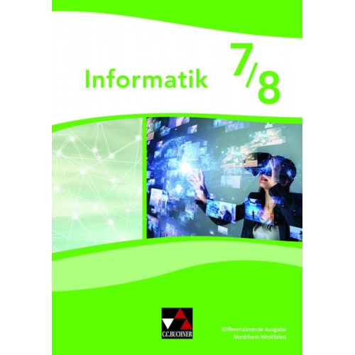 Hacer Acici Sebastian Bergmann Thomas Fiddicke Torsten Kühne Jacqueline Marr - Informatik NRW 7/8 Differenzierende Ausgabe