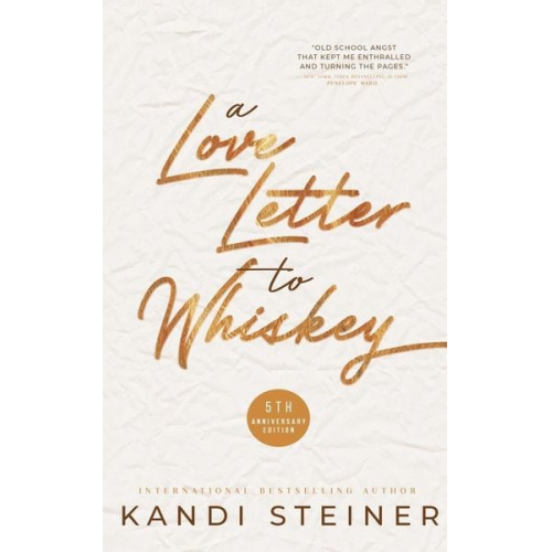 Kandi Steiner - A Love Letter to Whiskey