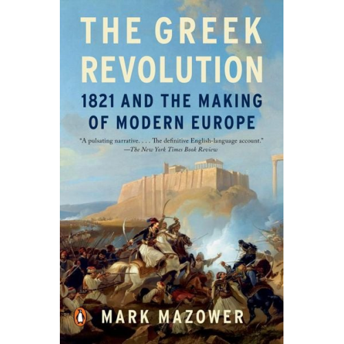 Mark Mazower - The Greek Revolution