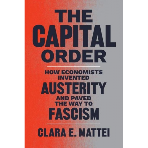 Clara E. Mattei - The Capital Order