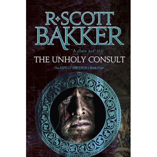 R. Scott Bakker - The Unholy Consult