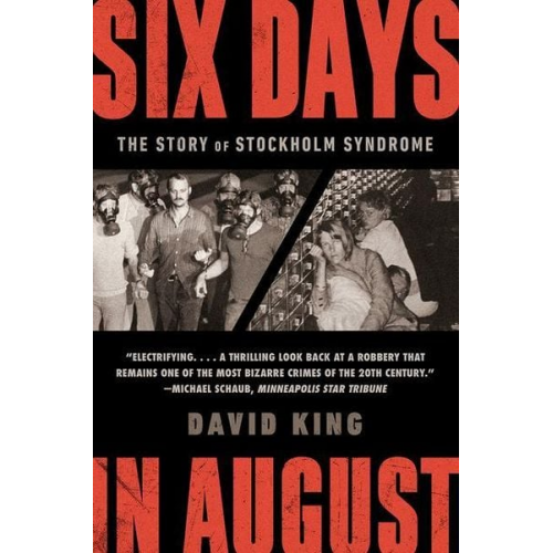 David King - Six Days in August: The Story of Stockholm Syndrome