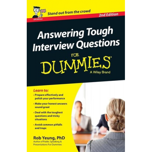 Rob Yeung - Answering Tough Interview Questions For Dummies