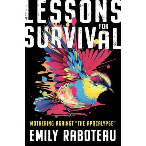 Emily Raboteau - Lessons for Survival