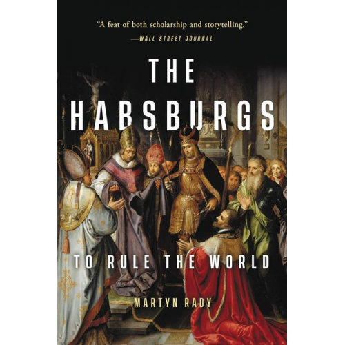 Martyn Rady - The Habsburgs