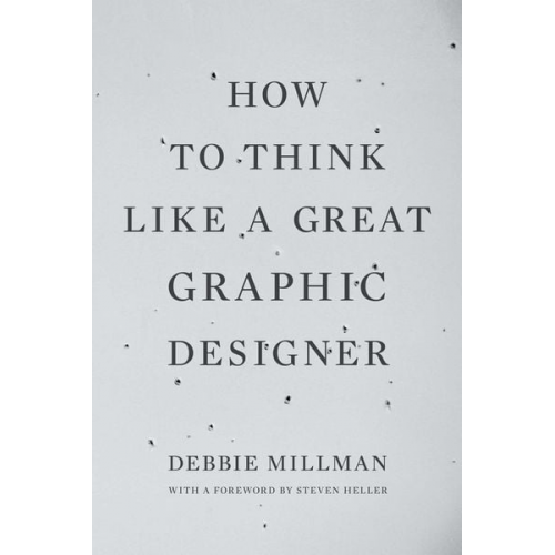 Debbie Millman - How to Think Like a Great Graphic Designer