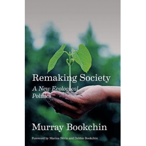 Murray Bookchin - Remaking Society: A New Ecological Politics