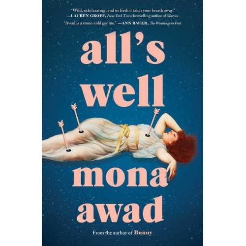 Mona Awad - All's Well