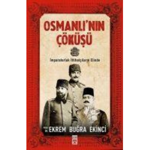 Ekrem Bugra Ekinci - Osmanlinin Cöküsü