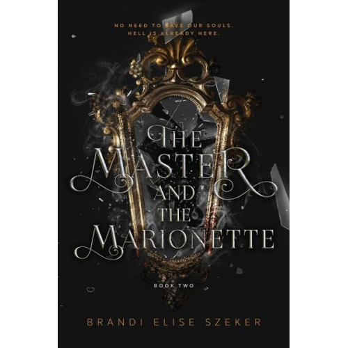 Brandi Elise Szeker - The Master and The Marionette