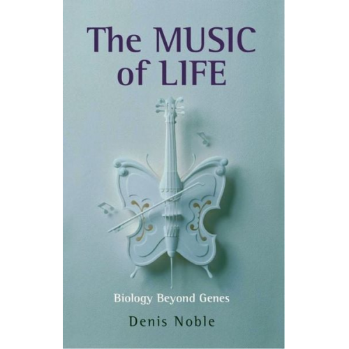 Denis Noble - The Music of Life