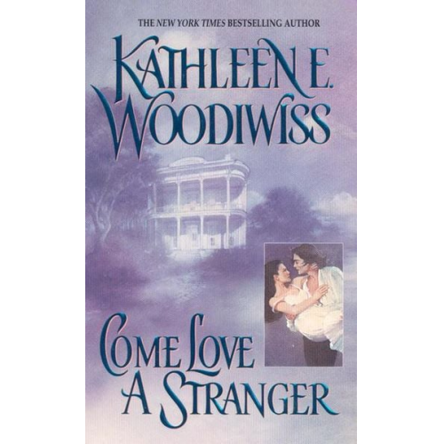 Kathleen E. Woodiwiss - Come Love a Stranger