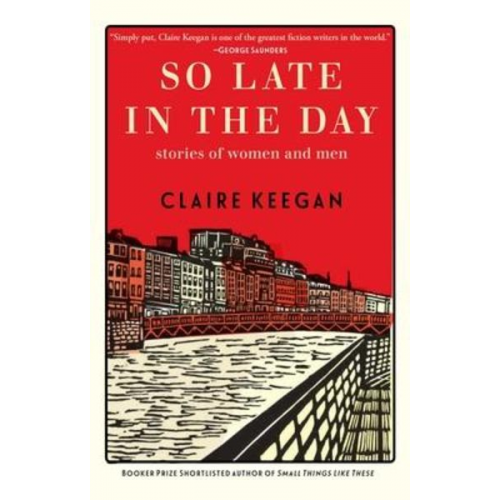 Claire Keegan - So Late in the Day