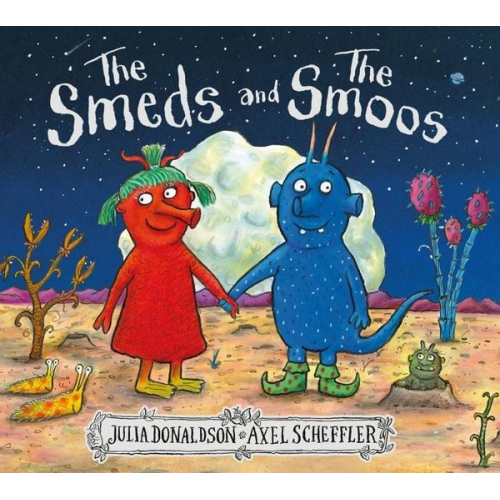 Julia Donaldson - The Smeds and the Smoos