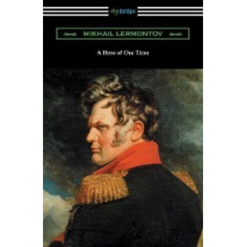 Mikhail Lermontov - A Hero of Our Time (with an Introduction by George Reavey)