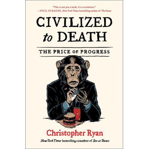 Christopher Ryan - Civilized to Death