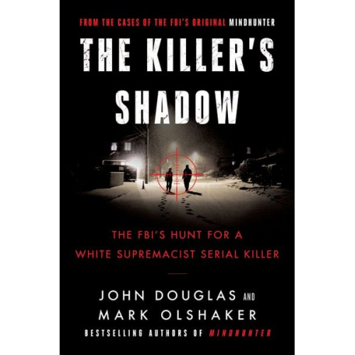 John E. Douglas Mark Olshaker - The Killer's Shadow