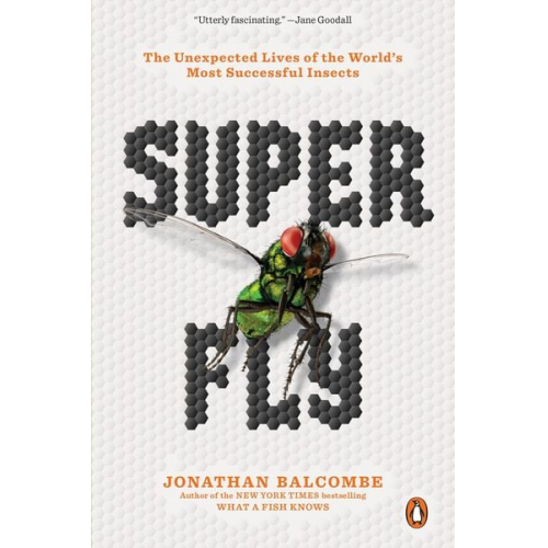 Jonathan Balcombe - Super Fly