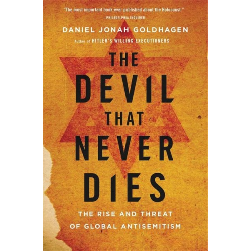 Daniel Jonah Goldhagen - The Devil That Never Dies