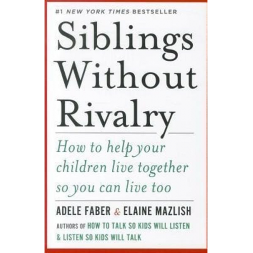 Adele Faber Elaine Mazlish - Siblings Without Rivalry