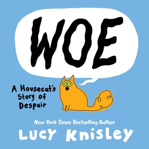 Lucy Knisley - Woe: A Housecat's Story of Despair