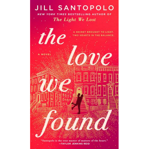 Jill Santopolo - The Love We Found